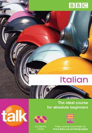 Talk Italian: The Ideal Couse for Absolute Beginners (Book & CD)