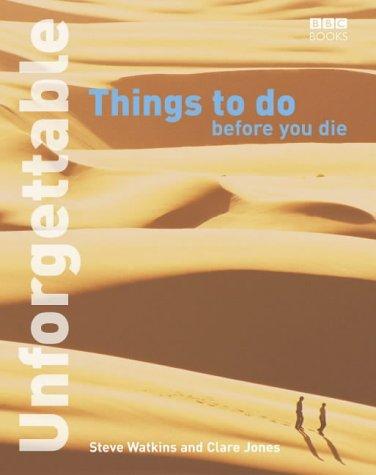 Unforgettable Things to do Before you Die