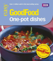 Good Food: 101 One-Pot Dishes Triple-tested Recipes