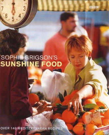 Sophie Grigson's Sunshine Food