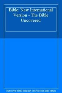 New International Version - The Bible Uncovered