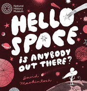 Hello Space: Is anybody out there?