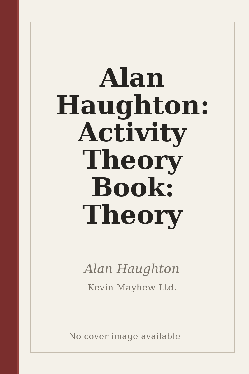 Alan Haughton: Activity Theory Book: Theory - no cover image available