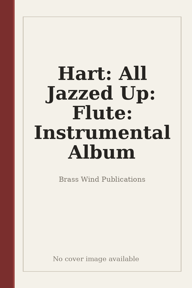 Hart: All Jazzed Up: Flute: Instrumental Album - no cover image available