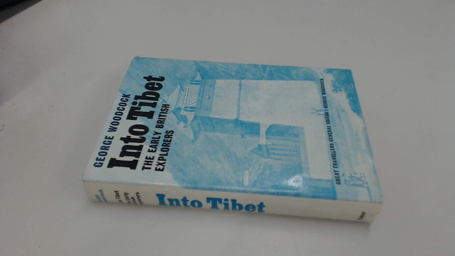 Into Tibet: Early British Explorers (Great Travellers S.)