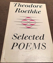Theodore Roethke:Selected Poems