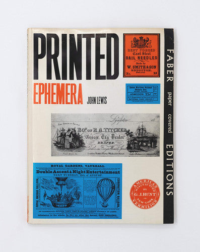 PRINTED EPHEMERA : THE CHANGING USE OF TYPE AND LETTERFORMS IN ENGLISH AND AMERICAN PRINTING.