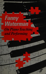 On Piano Teaching and Performing