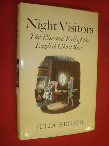 Night Visitors: Rise and Fall of the English Ghost Story
