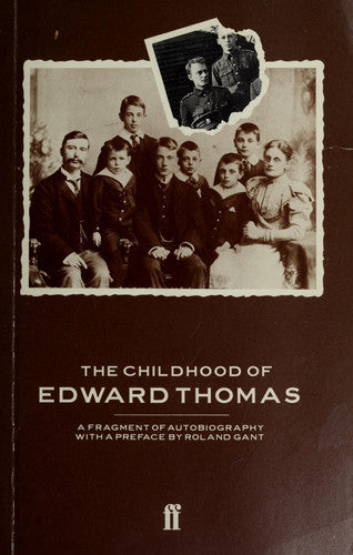 The Childhood of Edward Thomas: A Fragment of Autobiography