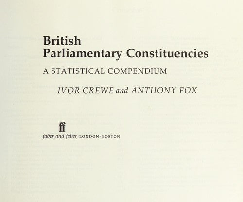 British Parliamentary Constituencies: Statistical Compendium
