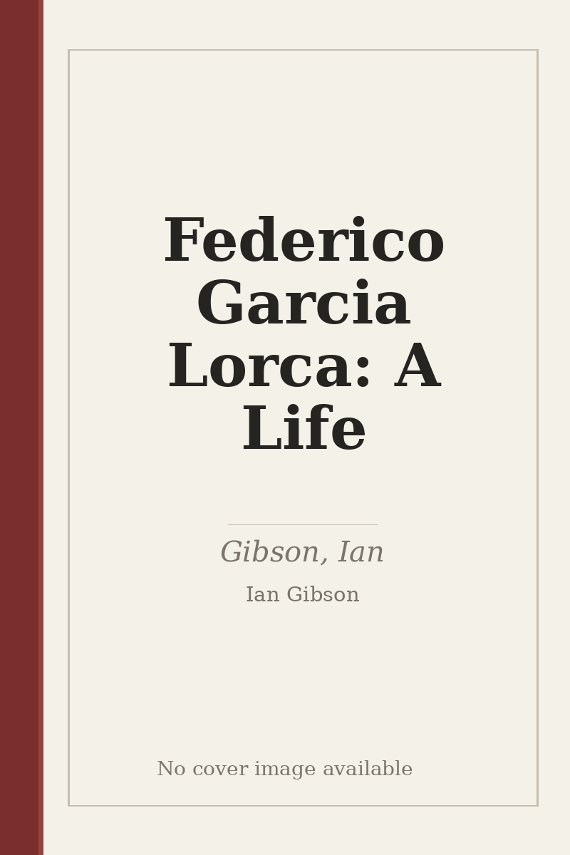 Federico Garcia Lorca: A Life - no cover image available
