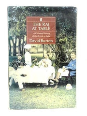 The Raj at Table: A Culinary History of the British in India