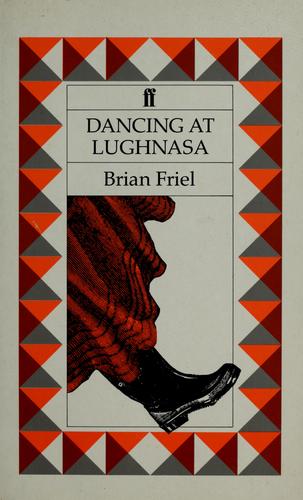 Dancing at Lughnasa: A Play
