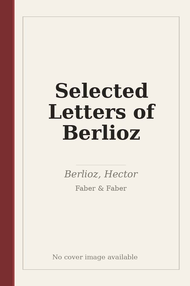 Selected Letters of Berlioz - no cover image available