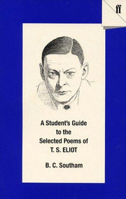A Student's Guide to the Selected Poems of T. S. Eliot