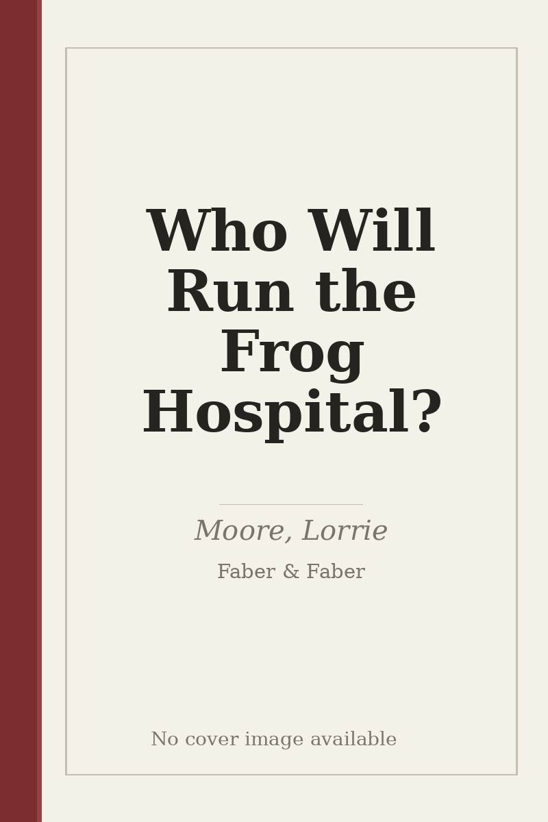Who Will Run the Frog Hospital? - no cover image available