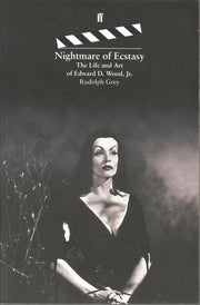 Nightmare of Ecstasy: Life and Art of Edward D. Wood