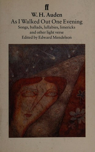As I Walked Out One Evening: Songs, Ballads, Lullabies, Limericks, and Other Light Verse