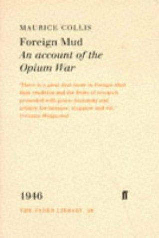 Foreign Mud - an Account of the Opium War (Faber Library)