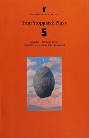 Tom Stoppard Plays 5: The Real Thing; Night & Day; Hapgood; Indian Ink; Arcadia