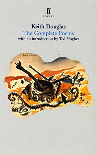 Keith Douglas: The Complete Poems