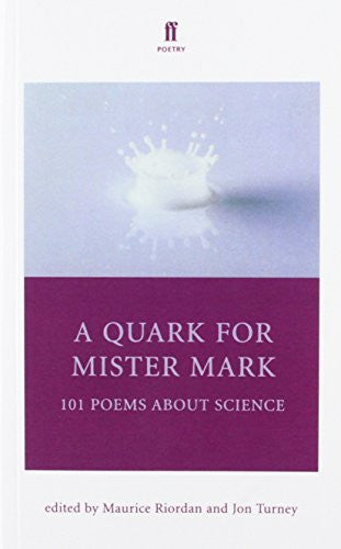 A Quark for Mister Mark: 101 Poems about Science