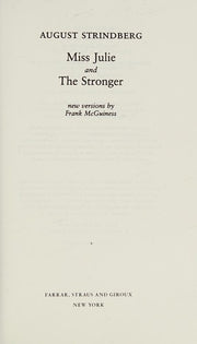 Miss Julie and The Stronger: Two Plays