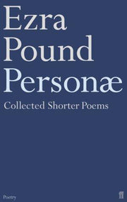 Personae: The Shorter Poems of Ezra Pound