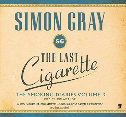 The Last Cigarette (Smoking Diaries Volume 3)