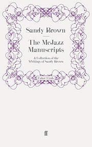 The McJazz Manuscripts: A Collection of the Writings of Sandy Brown