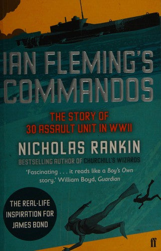 Ian Fleming's Commandos: The Story of 30 Assault Unit in WWII