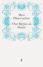 War Begins at Home (Mass Observation social surveys)