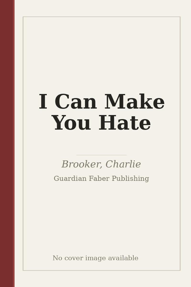 I Can Make You Hate - no cover image available