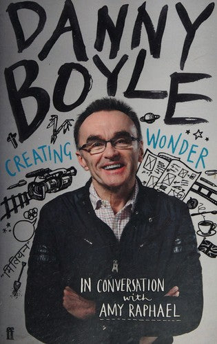 Danny Boyle: Creating Wonder
