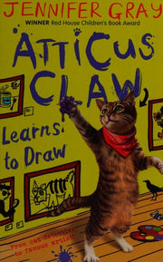 Atticus Claw Learns to Draw: 1 (Atticus Claw: World's Greatest Cat Detective)