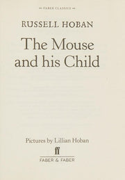 The Mouse and His Child (Faber Children's Classics)