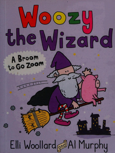 Woozy the Wizard: A Broom to Go Zoom