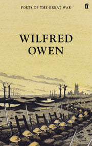 Wilfred Owen: Poets of the Great War