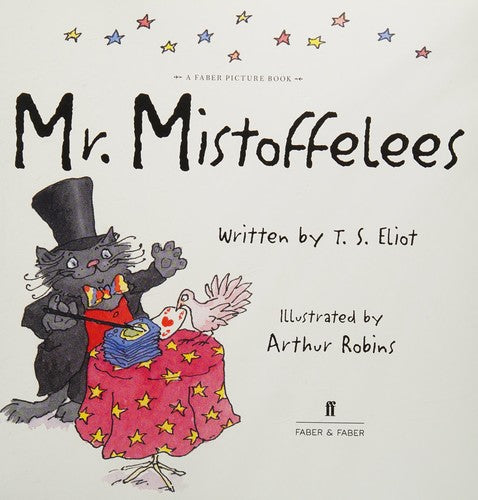 Mr Mistoffelees: The Conjuring Cat: 1 (Old Possum's Cats)