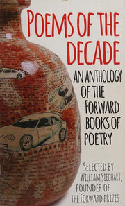 Poems of the Decade: An Anthology of the Forward Books of Poetry