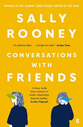 Conversations with Friends: 'Brilliant, funny and startling.' GUARDIAN