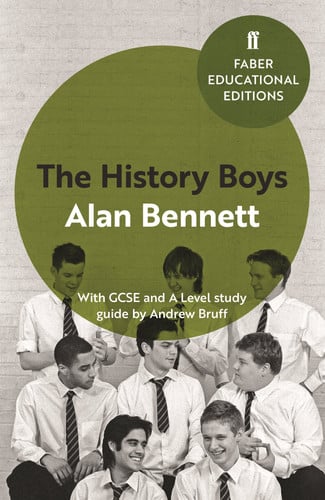 The History Boys: With GCSE and A Level study guide (Faber Educational Editions)