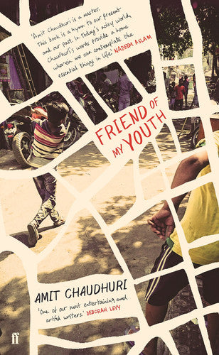 Friend of My Youth: Amit Chaudhuri