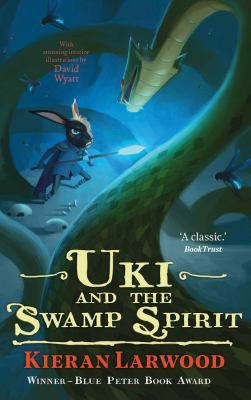 Uki and the Swamp Spirit: The fifth in The World of Podkin One-Ear series