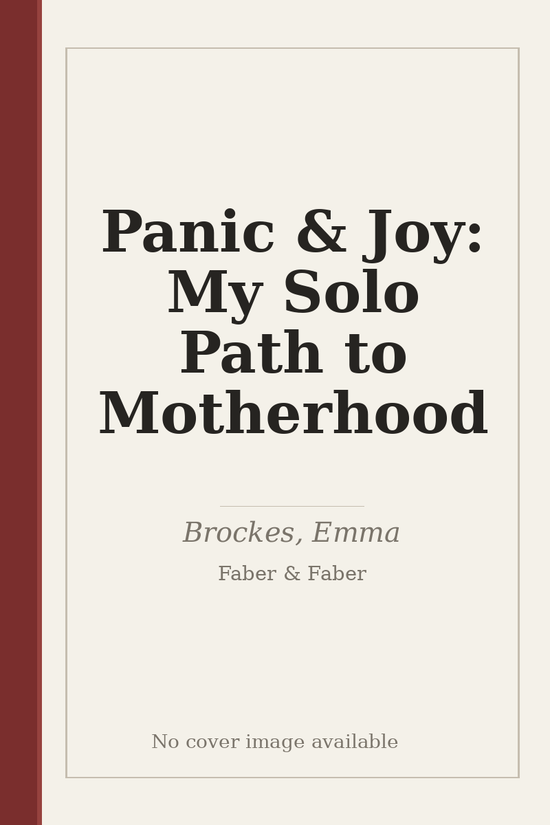 Panic & Joy: My Solo Path to Motherhood - no cover image available