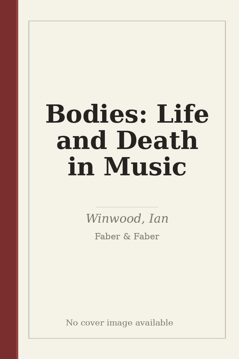 Bodies: Life and Death in Music - no cover image available