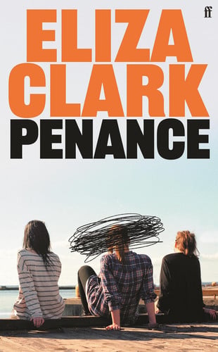 Penance: The 'unmissable banger' ALICE SLATER from the author of BOY PARTS and SHE'S ALWAYS HUNGRY