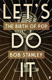 LETS DO IT: The Birth of Pop