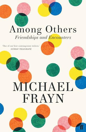 Among Others: Friendships and Encounters